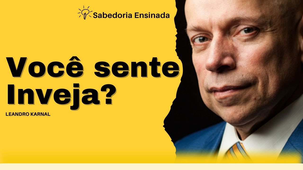 COMO NÃO SENTIR INVEJA | LEANDRO KARNAL