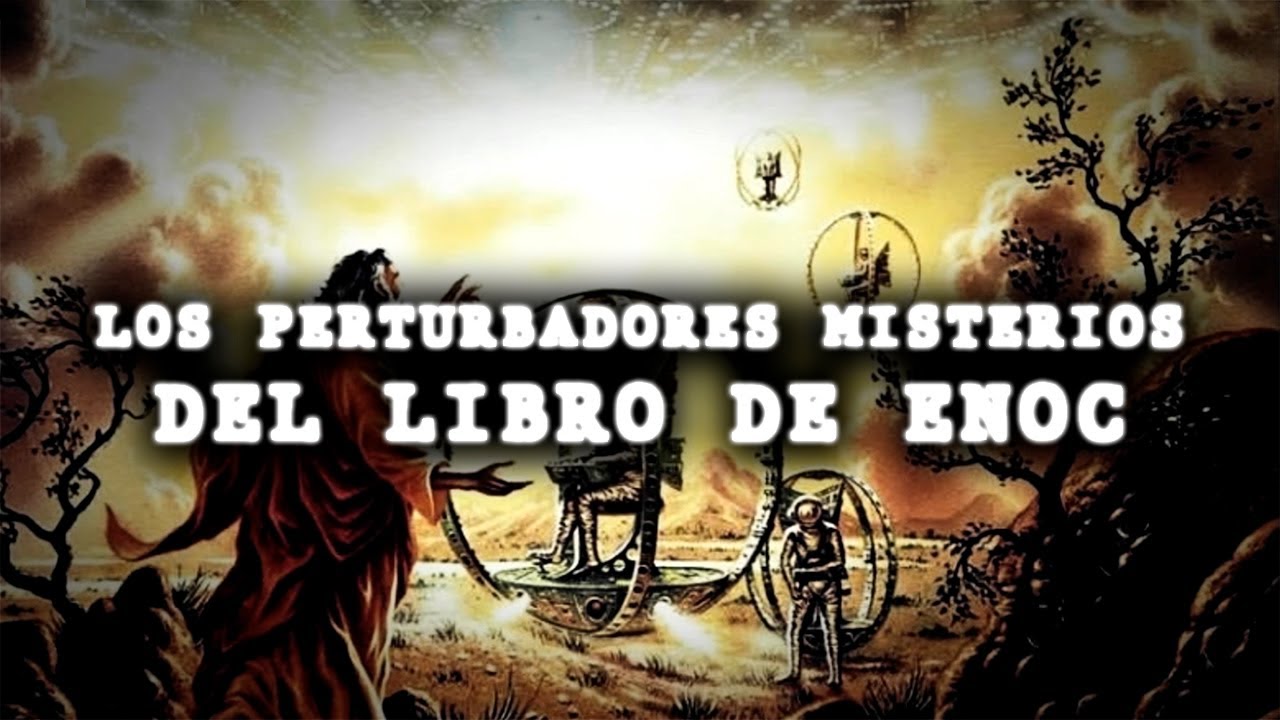 Los Perturbadores Misterios del LIBRO DE ENOC