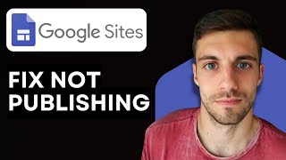 How to Fix Google Site Not Publishing 2026 (Solve Errors Quickly)