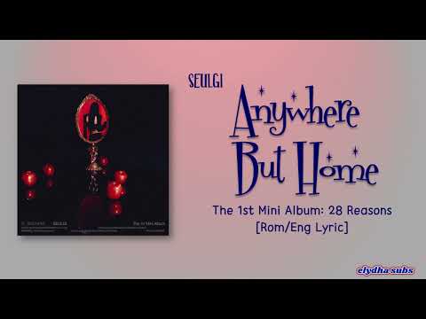 SEULGI (슬기) – Anywhere But Home [Color_Coded_Rom|Eng Lyrics]
