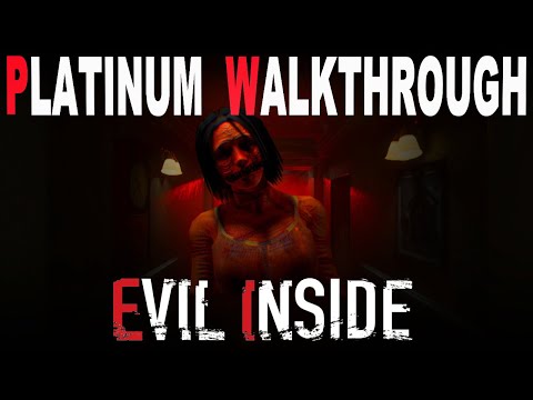 Evil Inside 100% Full Platinum Walkthrough | Trophy & Achievement Guide