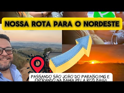 Rota São Paulo a Nordeste inédita pela Rodovia BA148 (São João do Paraíso/MG  x Cordeiros/BA)
