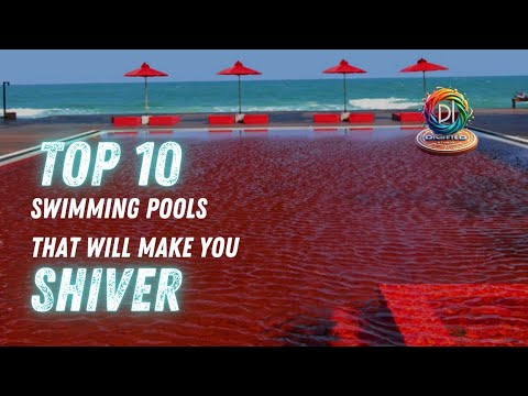 Top 10 Terrifying Swimming Pools  in the World