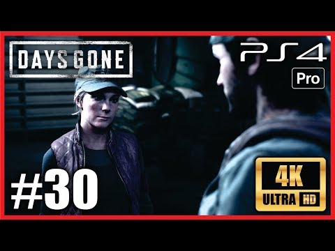 DAYS GONE PS4 PRO 100% Walkthrough Part 30 UHD 4K Gameplay "I KNOW THINGS ARE STRANGE" No Commentary