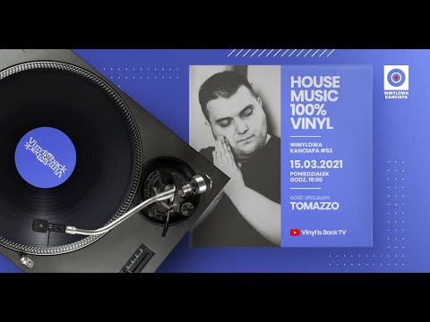 WINYLOWA KANCIAPA #052 [15.03.2021] TOMAZZO. HOUSE MUSIC: 100% VINYL