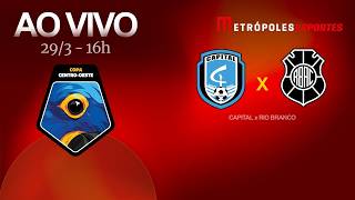 COPA VERDE 2026 - CAPITAL/DF x RIO BRANCO/ES - AO VIVO E COM IMAGENS - 29.03.2026