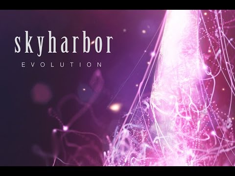 SKYHARBOR - EVOLUTION (OFFICIAL) HD