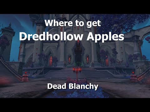 Where to get Dredhollow Apples--Dead Blanchy Mount Guide Day 6.--WoW Shadowlands