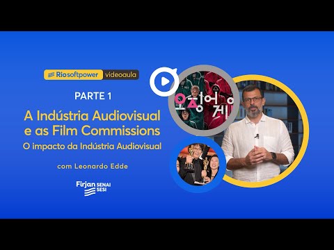 Clique para assistir #RioSoftPower: A Indústria Audiovisual e as Film Commissions | Aula 5