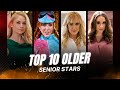 Top 10 Older And Senior Adult Stars II Love Stars