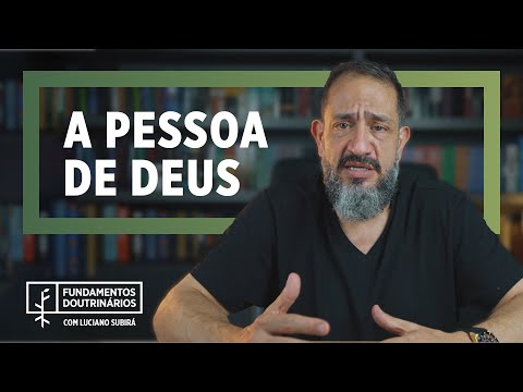 Luciano Subirá - A PESSOA DE DEUS | FD#8