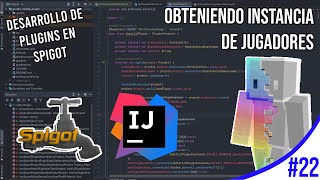 OBTENER INSTANCIA DE JUGADORES | CURSO DE DESARROLLO DE PLUGINS EN SPIGOT #22