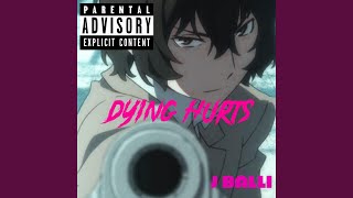 Dying Hurts