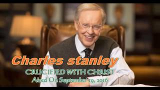 Charles stanley sermons: CRUCIFIED WITH CHRIST- September 19, 2016| Charles stanley video