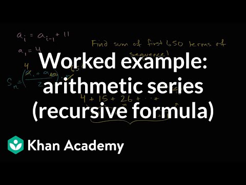 Worked example: arithmetic series (recursive formula) (video) | Khan