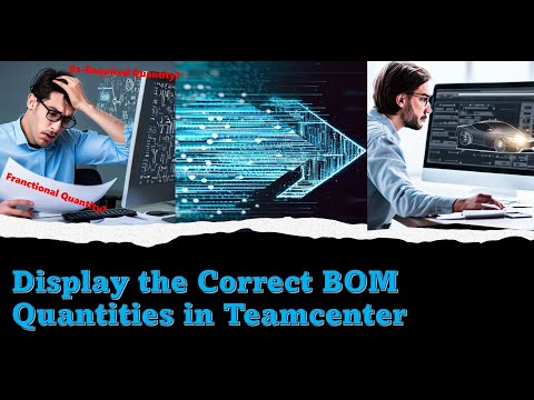 How to Display the Correct Quantities in Teamcenter: A Step-by-Step Guide