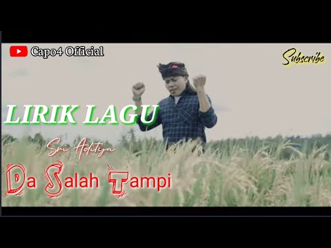 Lirik lagu Da Salah Tampi - Sri Aditya