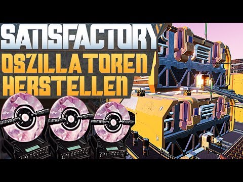 SATISFACTORY QUARZOSZILLATOR FABRIK Satisfactory Deutsch German Gameplay #109