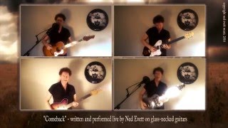 Ned Evett records live on four glass-necked slide guitars.