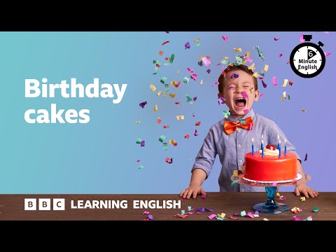 Birthday cakes ⏲️ 6 Minute English
