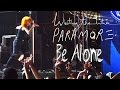 Paramore - Be Alone // Writing The Future ...