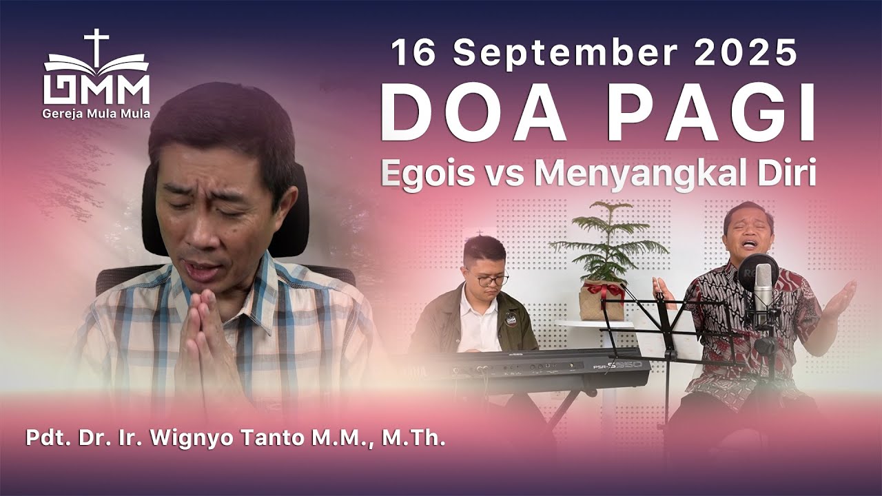 DOA PAGI | Egois vs Menyangkal Diri – 16 September 2025 | Ps. Wignyo Tanto
