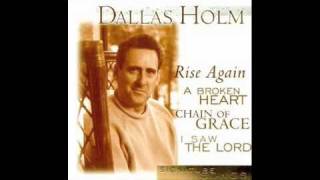 I SAW THE LORD - Dallas Holm