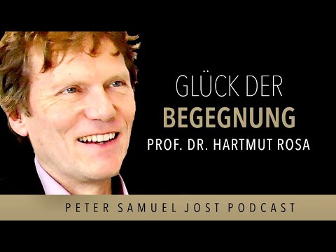 Hartmut Rosa: The Happiness of Encounter in a World of Intensification and Control | Resonance, M...