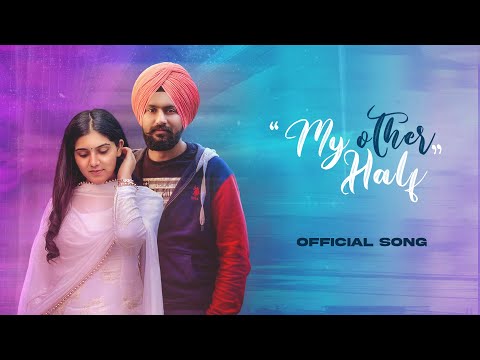 My Other Half (Lyrical Video )  Dharampreet | Tejveer panag | Crew 47  | Latest Punjabi Song 2022