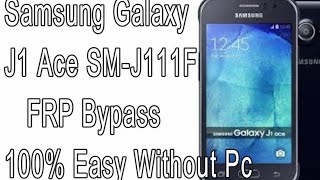 Samsung J1 Ace FRP Bypass SM-J111f Gmail lock Google Account Remove 100% Easy Without Pc