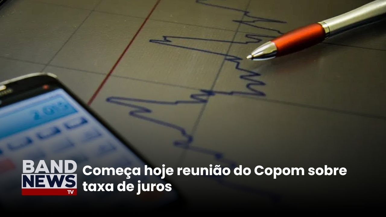 Reuniões do COPOM e do FED provocam expectativas | BandNewsTV