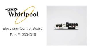 Whirlpool Electronic Control Board Part # 2304016
