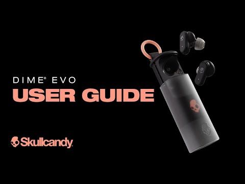 Hướng dẫn sử dụng Tai nghe Skullcandy Dime Evo 