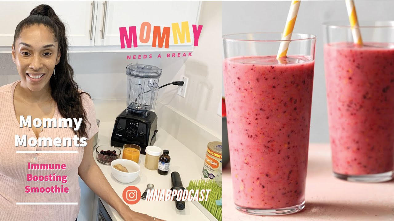 Immune Boosting Smoothie | #MommyMoments | Mommy Needs A Break