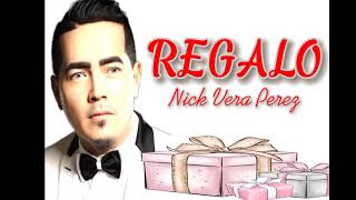 REGALO by Nick Vera Perez karaoke