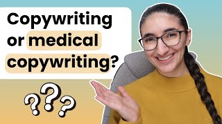 Copywriting vs medical copywriting?