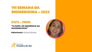 O PAPEL DO BIOMÉDICO NA IMAGENOLOGIA | VII SEMANA DE BIOMEDICINA
