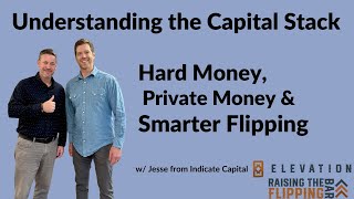 Undersatnding the Capital Stack-  With Jesse From Indicate Capital