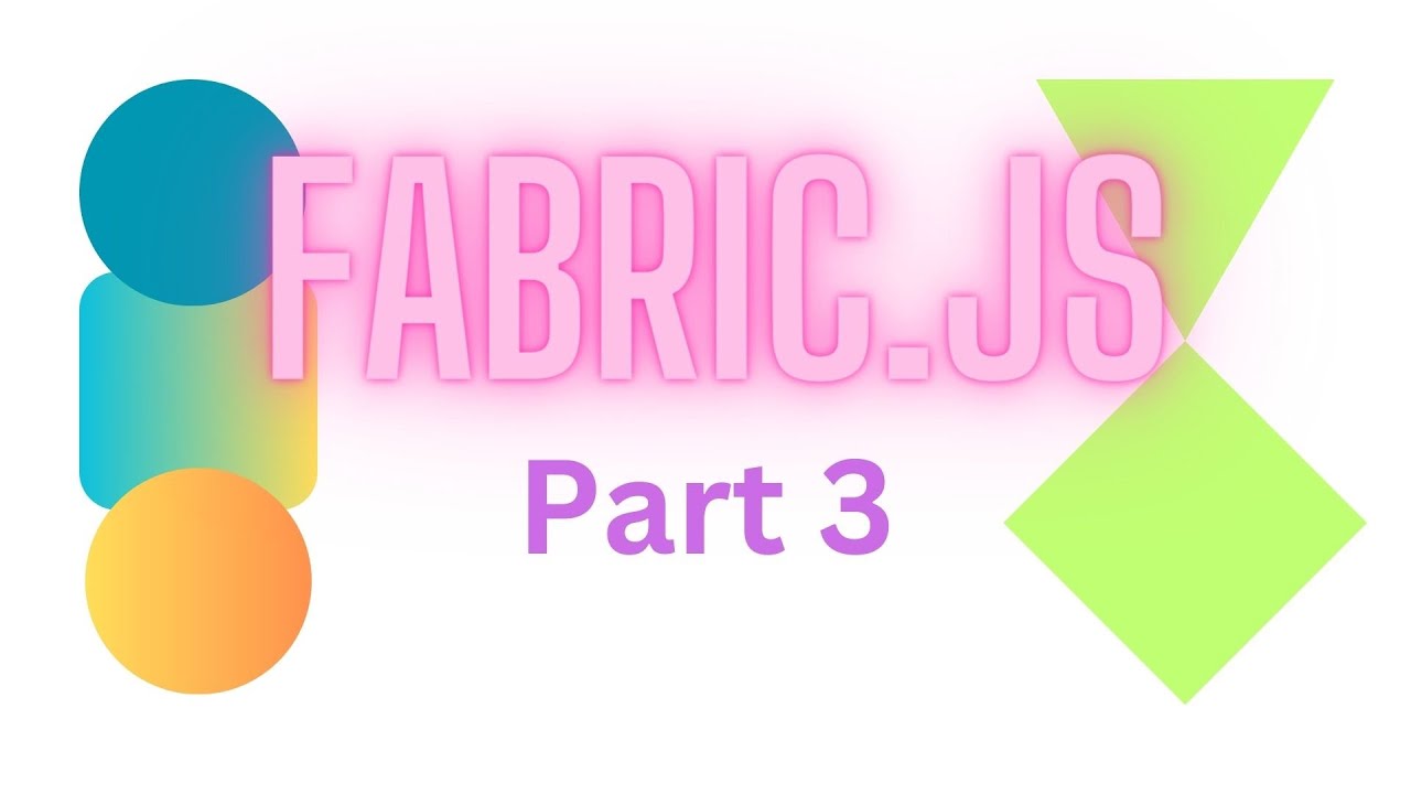 Fabric.js Tutorial/Crash Course: Part 3 (Color Picker, Clear Canvas, Add Objects,  Object Controls)