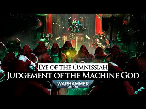 Eye of the Omnissiah: The Judgement of the Machine God | Warhammer 40k Lore