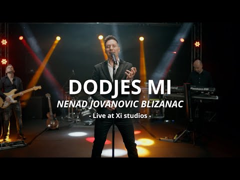NENAD JOVANOVIC BLIZANAC - DODJES MI (live)