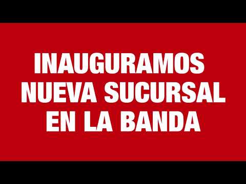 🔥 ¡INAUGURAMOS NUEVA SUCURSAL EN LA BANDA Y CELEBRAMOS CON TODO! 🥳💥