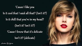 Video thumbnail of "Taylor Swift - DELICATE (Lyrics)"