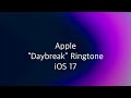 Apple “Daybreak” Ringtone (iOS 17)