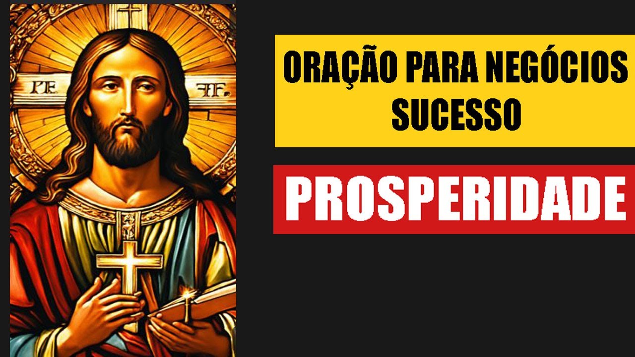 ORAÇÃO PARA NEGÓCIOS, SUCESSO E PROSPERIDADE.