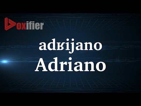 How to Pronunce Adriano in French - Voxifier.com