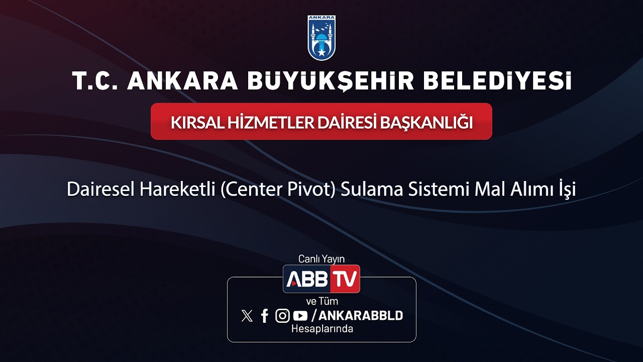 KIRSAL HİZMETLER DAİRESİ BAŞKANLIĞI - Dairesel Hareketli (Center Pivot) Sulama Sistemi Mal Alımı İşi