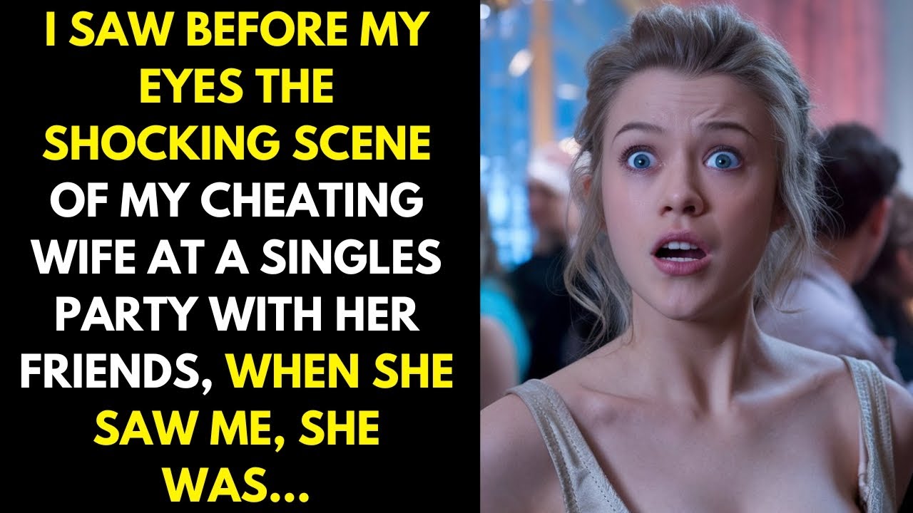 I saw before my eyes my cheating wife at a singles party with her friends, when she saw me...
