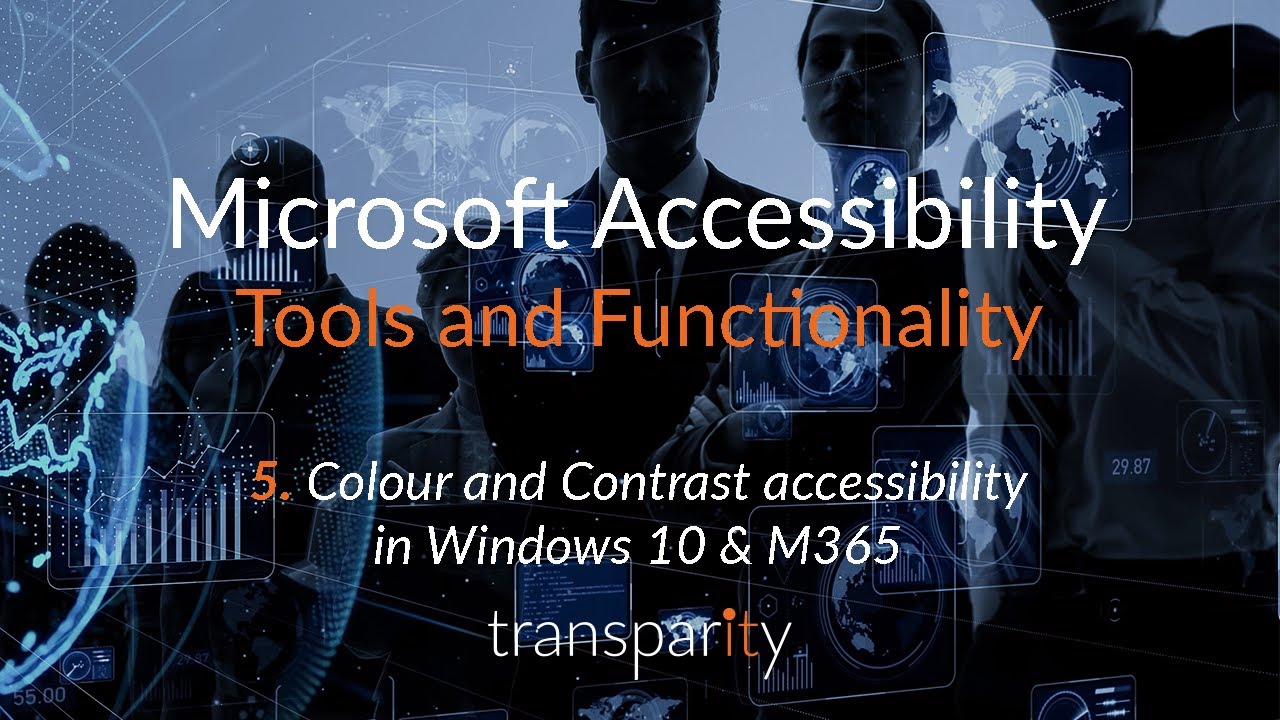 Colour and Contrast accessibility in Windows 10 & M365 - accessibility videos from Transparity