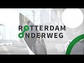 Rotterdam Onderweg